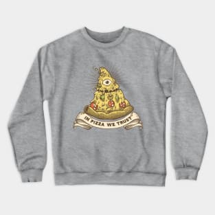 In Pizza we trust Crewneck Sweatshirt